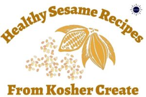 Healthy Sesame Recipe - From Kosher Create