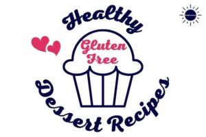 Healthy Gluten-Free Dessert Recipes