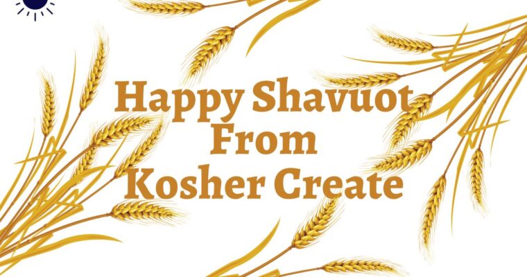 Happy Shavuot From Kosher Create