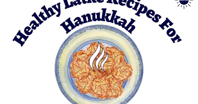 Healthy Latke Recipes for Hanukkah