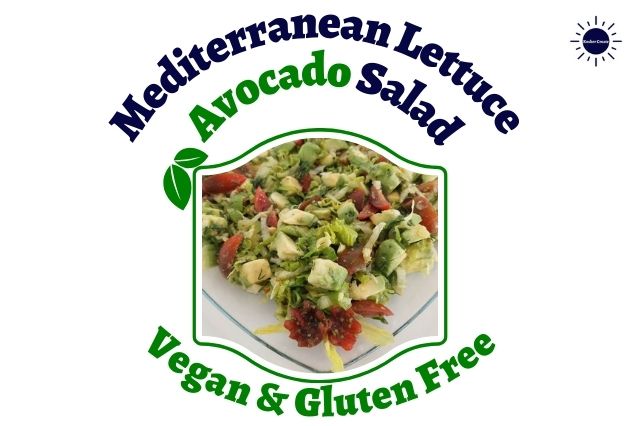 Mediterranean Lettuce Avocado Salad Recipe - Vegan & Gluten Free