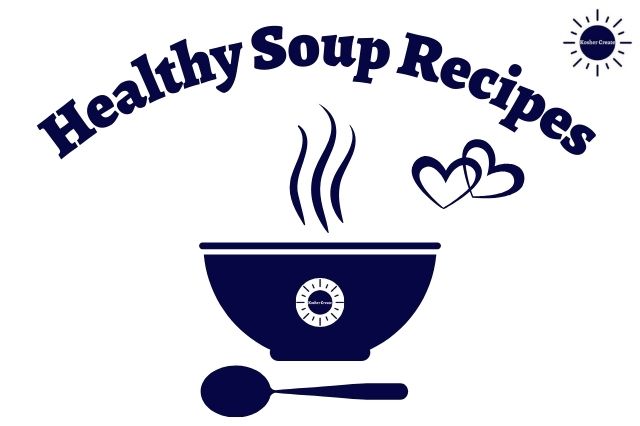A Graphic Bowl Of Soup With Steam Rising From It And The Kosher Create Round Sun Logo With A Tablespoon Below And The Title Healthy Soup Recipes Above Adorned With Two Graphic Hearts And The Kosher Create Sun Logo In The Upper Right Corner.