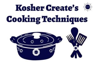 The Title Kosher Create's Cooking Techniques WithThe Kosher Create Sun Logo Next TomIt And A Graphic Of A Cooking Pot And Cooking Utensils Next To It Each Adorned With The Round Kosher Create Sun Logo.