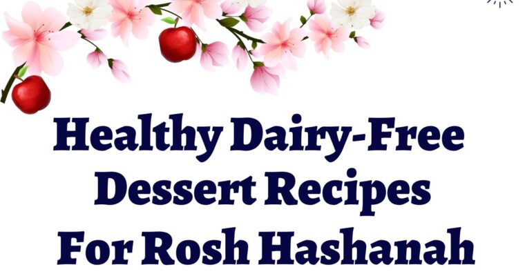Healthy Dairy-Free Dessert Recipes For Rosh Hashanah