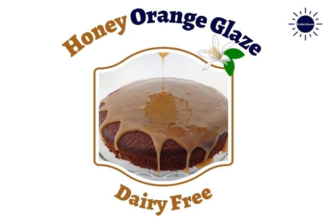 Honey Orange Glaze Dripping On A Cake On A Glass Cake Stand Within A Decorative Frame With An Orange Blossom Flower In The Top Right Corner And The Inscription Dairy Free Below And With The Kosher Create Sun Logo In The Upper Right Corner.